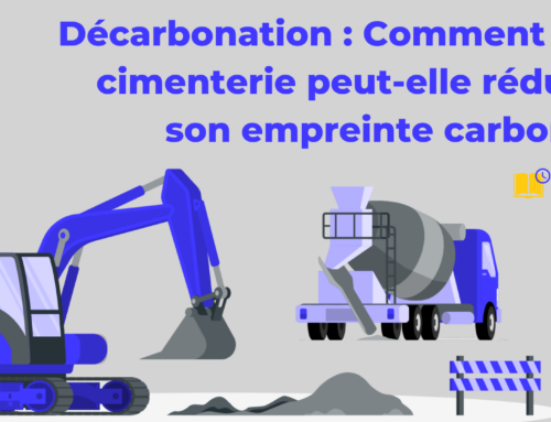 Décarbonation : Comment une cimenterie peut réduire son empreinte carbone ?